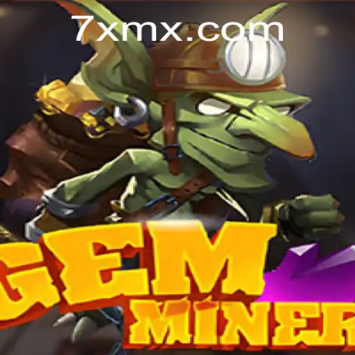 Unearthing the Excitement of GemMiner: Discover the World of 7 XM
